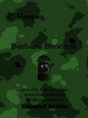 cover image of Barbara Broccoli und der Fall mit dem verschwundenen Weihnachtsfest Extended Edition